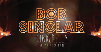 Amazing summer video Bob Sinclar “Cinderella” (She Said Her Name)